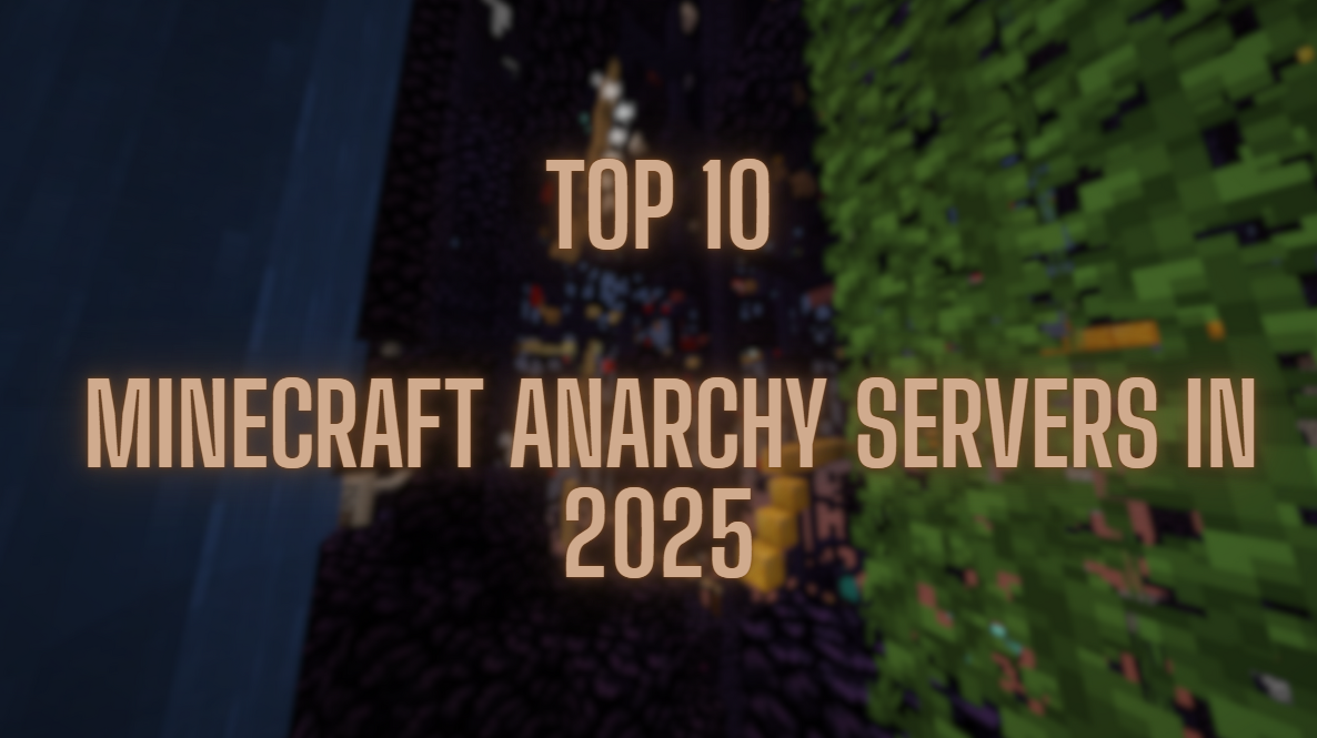 Top 10 Minecraft Anarchy Servers in 2025